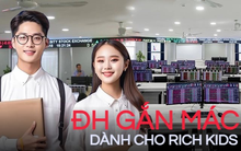 Đại học gắn mác dành cho rich kid, tưởng “vào dễ” mà có ngành gần 27 điểm: Sở hữu cả khách sạn 5 sao, ngân hàng giả lập ngay trong trường