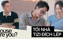Đón xem “House Are You?” - Cùng show tới nhà và hé lộ bí mật không gian sống, Tizi Đích Lép là khách mời đầu tiên!
