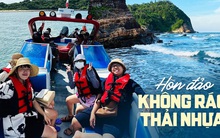 Hòn đảo đầu tiên ở Việt Nam cấm mang đồ nhựa dùng 1 lần, đến người bản địa cũng phải tuân thủ đẹp đến mức nào?