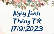 Xem ngày lành tháng tốt 17/9/2023: Việc đại sự nên đợi ngày thuận lợi hơn để tiến hành
