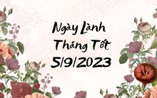 Xem ngày lành tháng tốt 5/9/2023: Xây dựng, động thổ, cải tạo nhà cửa đều tốt