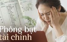 "Phông bạt tài chính" với bạn đời: Sai lầm lớn trong quản lý chi tiêu gia đình