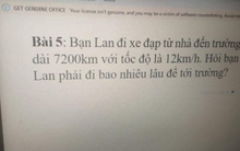 Bài toán tiểu học gây "sang chấn" nhất lúc này: Lan đi học quãng đường dài 7.200km với tốc độ 12km/h, bao lâu Lan đến trường?