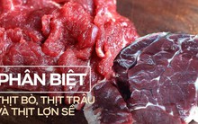 2 tuần nữa là Tết, giúp chị em phân biệt để mua chuẩn: Lõi bò ngon rẻ hay là thịt trâu, thịt lợn sề