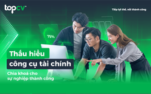 Thấu hiểu các công cụ tài chính, chìa khoá cho sự nghiệp thành công