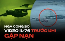 Nga công bố video khẳng định đã đưa tù binh Ukraine lên chiếc IL-76 bị rơi