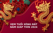 Năm Giáp Thìn 2024 có 2 tuổi xông đất, mở hàng, khai trương cực tốt, đem lại may mắn, tiền tài cả năm cho gia chủ