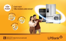 LPBank triển khai sản phẩm cho vay tiêu dùng linh hoạt, lãi suất chỉ 6,5%/năm