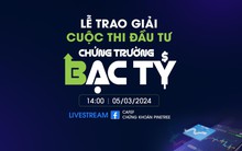 Đã tìm ra chủ nhân giải Master Investors 500 triệu đồng ở Chứng trường Bạc tỷ