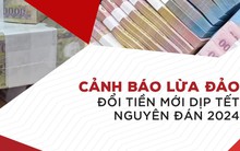 Đổi tiền lẻ, tiền mới để lì xì dịp Tết Nguyên đán: Vi phạm pháp luật và tiềm ẩn nhiều rủi ro