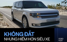 Chủ xe Ford Flex hàng hiếm tại Việt Nam: 'Đáng chơi vì nhiều phụ tùng dùng chung với Explorer, đi 100 km chỉ tốn 10 lít xăng'