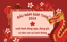 Đầu năm Giáp Thìn 2024 xuất hành đúng ngày, đúng giờ, cả năm vạn sự hanh thông, đầu tư đâu trúng đó