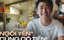 “Đầu tư” chỉ 1 tháng công sức: Nước đi xuất sắc giúp chàng trai rung đùi cũng đút túi 18 triệu/tháng