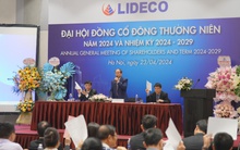 ĐHĐCĐ Lideco: Công ty có chủ tịch mới, tăng vốn gấp đôi, chia cổ tức bằng tiền mặt 12%
