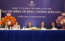 ĐHCĐ Everland: Tập trung phát triển hàng loạt dự án lớn tại Hà Nội, Quảng Ninh, Phú Yên, Đồng Tháp