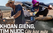 Xót xa cảnh bà con nông dân Ninh Thuận nỗ lực khoan giếng, tìm nước cứu hoa màu khi hồ thủy lợi khô đáy