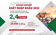 Agribank đồng hành cùng doanh nghiệp xuất nhập khẩu năm 2024