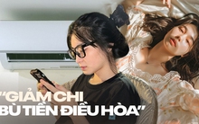Đến mùa “chết tiền điện”: Săn từng cái voucher, đủ mọi cách để hội thuê nhà thắt lưng buộc bụng “nuôi cái điều hoà”