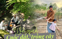 Gia đình 3 người về quê mua đất và biến nhà thành "khu rừng" thu nhỏ: Trời nóng 40 độ, không điều hòa vẫn mát!