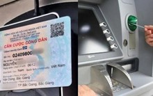 Những ngân hàng nào có thể dùng căn cước để rút tiền?