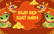 Ngày đẹp xuất hành cho 12 con giáp trong dịp Tết Nguyên đán Ất Tỵ 2025 dồi dào tài lộc, vận khí hanh thông