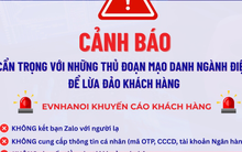 EVNHANOI khuyến cáo khách hàng về thủ đoạn mạo danh ngành điện để lừa đảo