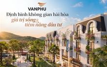 Văn Phú định hình không gian hài hòa giá trị sống và tiềm năng đầu tư