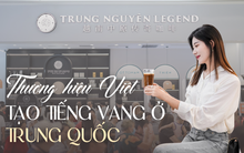 Ôm "giấc mộng Trung Hoa", muốn mở 1.000 quán cà phê nhưng giờ chưa được 10%, ông Đặng Lê Nguyên Vũ vẫn “kiếm” gần 4.000 tỷ đồng ở xứ tỷ dân