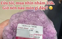 Xôn xao cây súp lơ giá 320.000 đồng ở TP.HCM