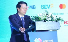 Phó Thống đốc NHNN Phạm Tiến Dũng: Không thể để “mua vé tàu hết 15.000 đồng mà chi phí xử lý giao dịch mất tới 1.000 đồng"