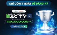 Cơ hội cuối cùng bước vào “Chứng Trường Bạc Tỷ” – nơi thể hiện bản lĩnh của nhà đầu tư chứng khoán