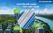 Mang vật liệu xanh vào tổ ấm: Nhựa Bình Minh tạo niềm tin cho gia chủ hiện đại