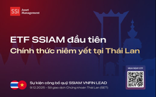 DR ETF VNFINLEAD chính thức niêm yết tại Thái Lan, SSIAM đưa chứng khoán Việt Nam đến gần hơn nhà đầu tư quốc tế