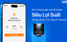Hàng ngàn chủ tài khoản Siêu Lợi Suất VIB đã sở hữu vé Anh Trai “Say Hi” Concert 5