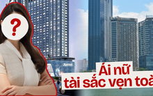 Thế hệ F2 của tập đoàn BĐS nghìn tỷ: Kế nghiệp từ năm 25 tuổi, tài sắc vẹn toàn