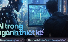 Designer kể chuyện nghề thời công nghệ: Không làm đồng nghiệp với AI thì ... thất nghiệp!