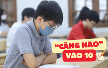 Năm nào thi vào lớp 10 ở Hà Nội cũng "căng" như 1 cuộc chiến: Nếu không tránh 3 sai lầm này, thí sinh sẽ phải tiếc nuối!