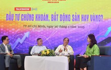 Vàng, chứng khoán hay bất động sản?