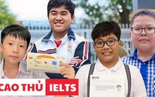 "Bộ tứ cao thủ IELTS" đang khiến các anh chị lớp lớn phải xuýt xoa: Mới lớp 6, lớp 7 mà điểm đỉnh cỡ này!
