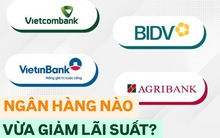 Một ngân hàng trong Big 4 bất ngờ hạ lãi suất tiền gửi tiết kiệm