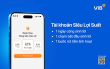Ra mắt tài khoản Siêu Lợi Suất – VIB mang đến tư duy mới về tiền nhàn rỗi