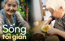 Cuộc sống tối giản của cụ bà 87 tuổi: Chữa lành "túi tiền rỗng" của nhiều người từ những điều bình dị