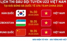 Lịch thi đấu ĐT U22 Việt Nam tại giải bóng đá quốc tế 2025