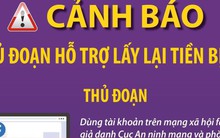 Cảnh báo thủ đoạn hỗ trợ lấy lại tiền bị lừa