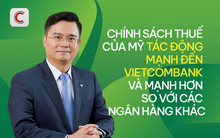 Chủ tịch Nguyễn Thanh Tùng: Chính sách thuế của Mỹ tác động mạnh đến Vietcombank và mạnh hơn các ngân hàng khác