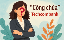 “Công chúa” Techcombank giàu cỡ nào ở tuổi 24?