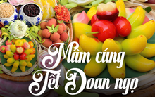 Mâm cúng Tết Đoan Ngọ chuẩn nhất năm 2025 gồm những gì?