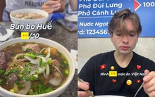 Khách Tây chấm điểm 11 món ăn Việt Nam đầy khí thế nhưng sau đó lại buồn bã khi nói tới 1 điều