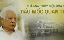Chuyện thưởng 1000 Rúp tìm 3 nan hoa cho thủy điện Hòa Bình và sự giúp đỡ “không ai như người Liên Xô”