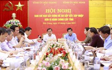 Dự kiến phương án nhân sự cấp ủy sau khi hợp nhất tỉnh Bắc Giang và Bắc Ninh